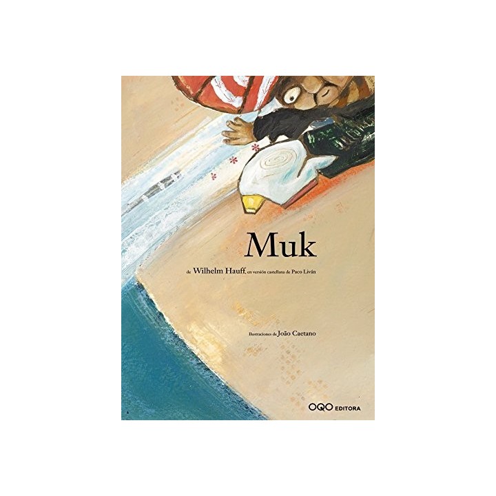 Muk - Wilhelm Hauff. Ilustrado Por Joao Caetano